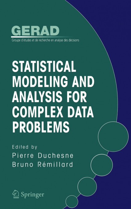 Statistical Modeling and Analysis for Complex Data Problems