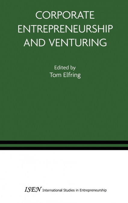Corporate Entrepreneurship and Venturing