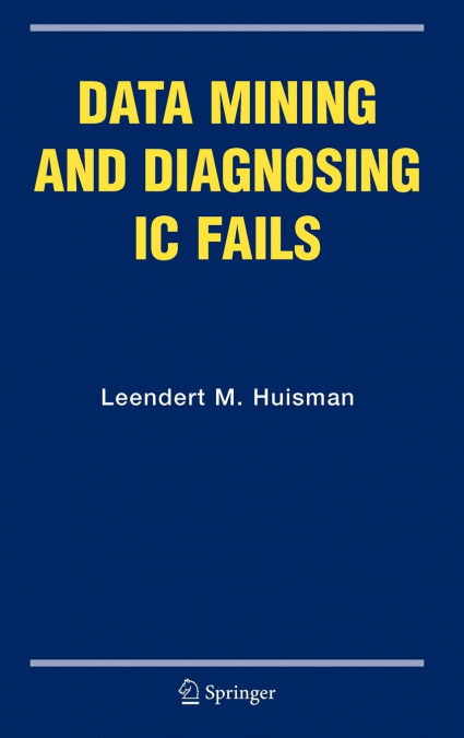 Data Mining and Diagnosing IC Fails