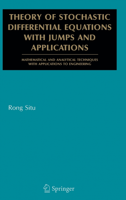 Theory of Stochastic Differential Equations with Jumps and Applications
