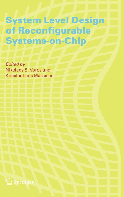 System Level Design of Reconfigurable Systems-on-Chip