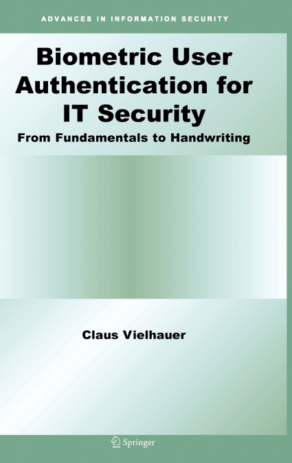 Biometric User Authentication for IT Security