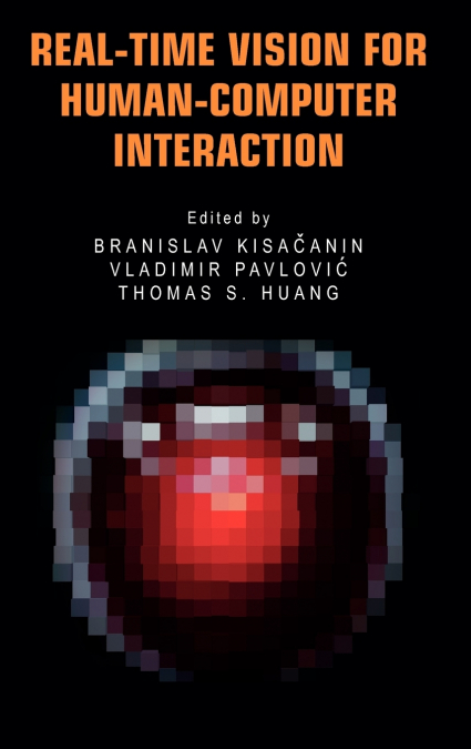 Real-Time Vision for Human-Computer Interaction