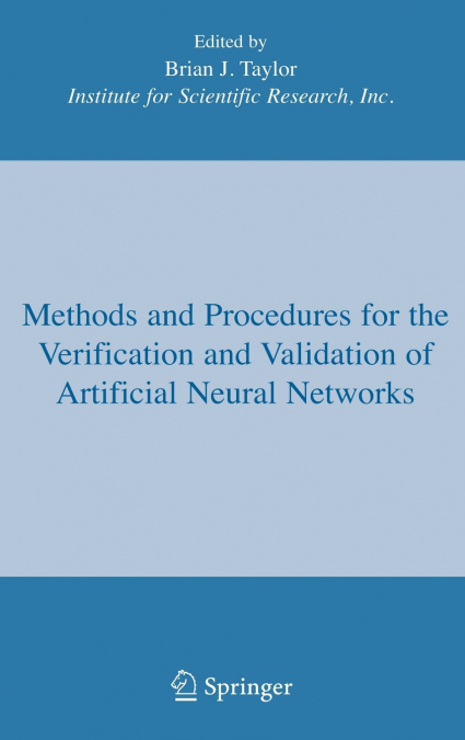 Methods and Procedures for the Verification and Validation of Artificial Neural Networks