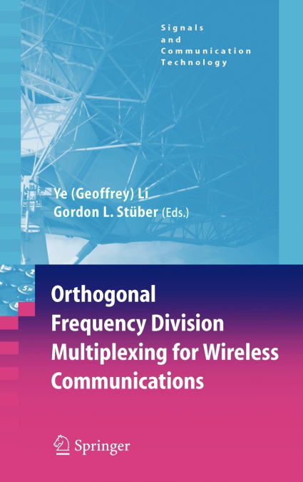 Orthogonal Frequency Division Multiplexing for Wireless Communications