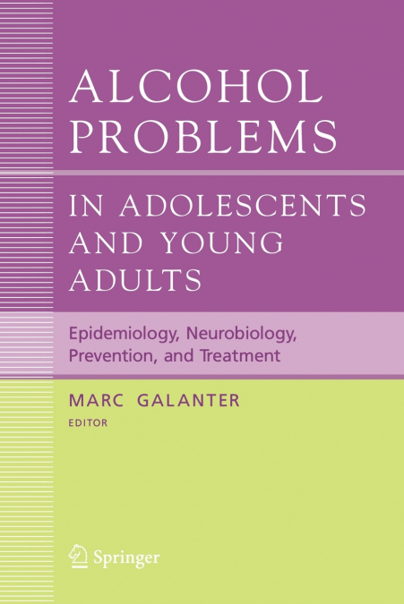 Alcohol Problems in Adolescents and Young Adults