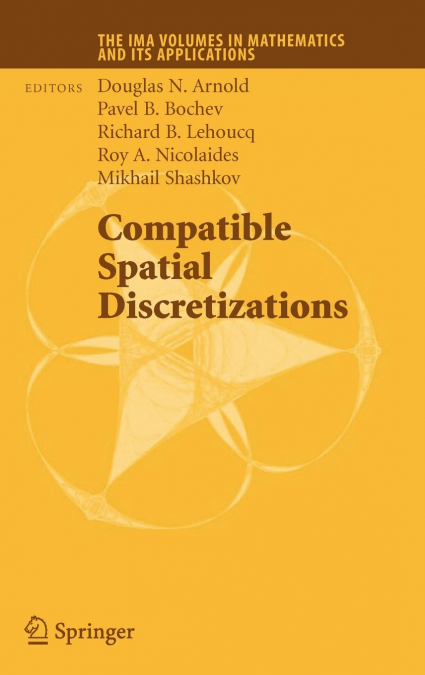Compatible Spatial Discretizations
