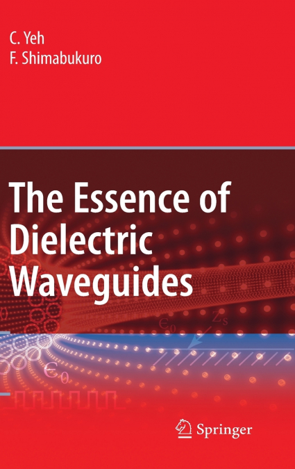 The Essence of Dielectric Waveguides