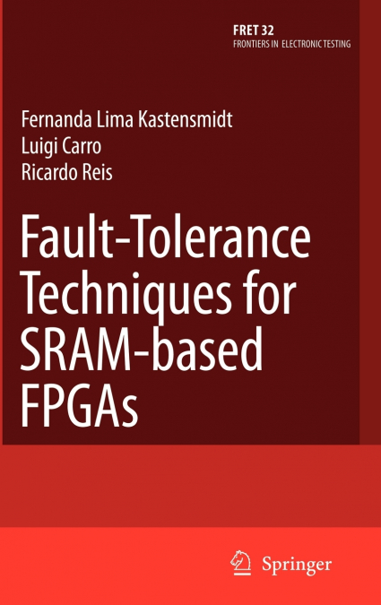 Fault-Tolerance Techniques for Sram-Based FPGAs