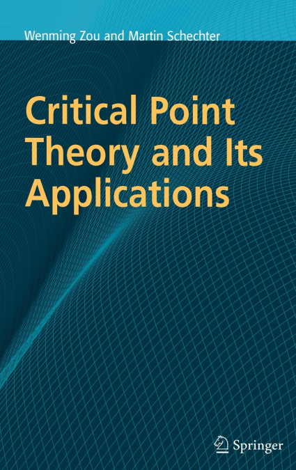 Critical Point Theory and Its Applications