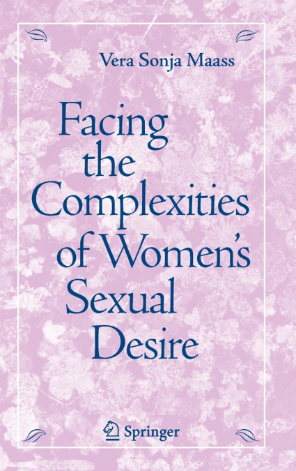 Facing the Complexities of Women’s Sexual Desire