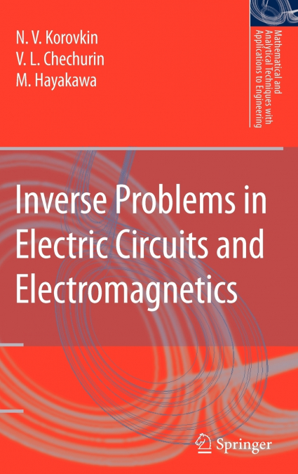 Inverse Problems in Electric Circuits and Electromagnetics
