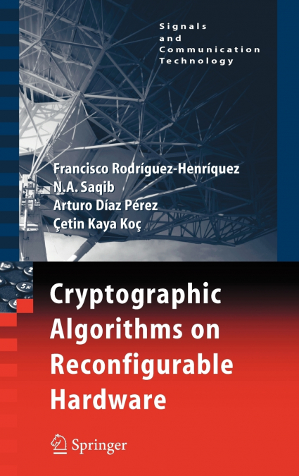 Cryptographic Algorithms on Reconfigurable Hardware