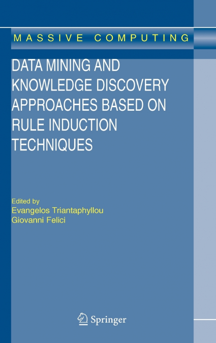 Data Mining and Knowledge Discovery Approaches Based on Rule Induction Techniques