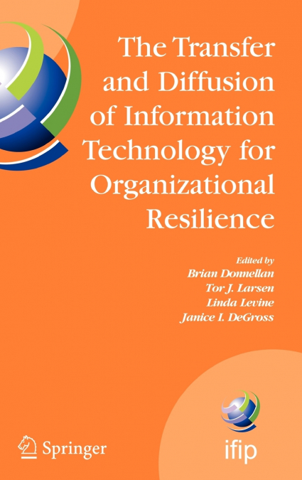The Transfer and Diffusion of Information Technology for Organizational Resilience