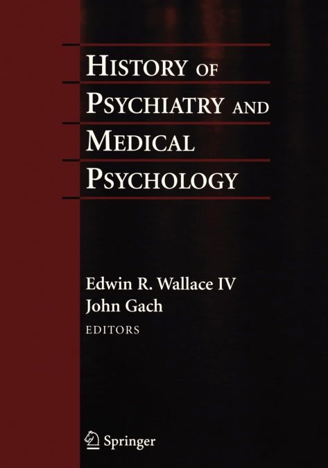 History of Psychiatry and Medical Psychology