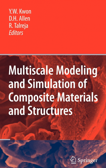 Multiscale Modeling and Simulation of Composite Materials and Structures