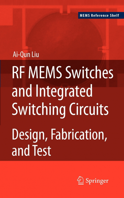 RF MEMS Switches and Integrated Switching Circuits