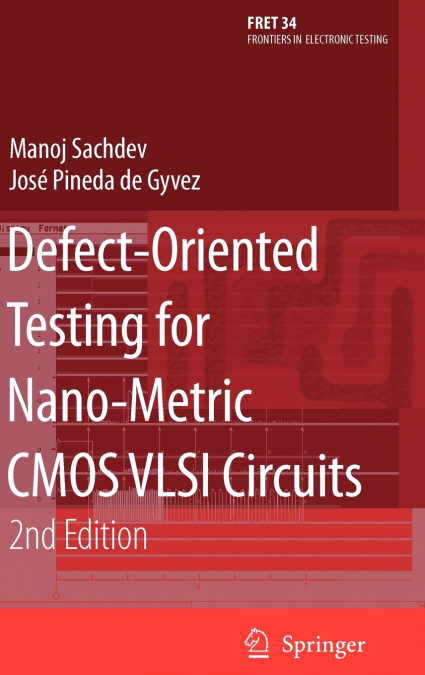 Defect-Oriented Testing for Nano-Metric CMOS VLSI Circuits