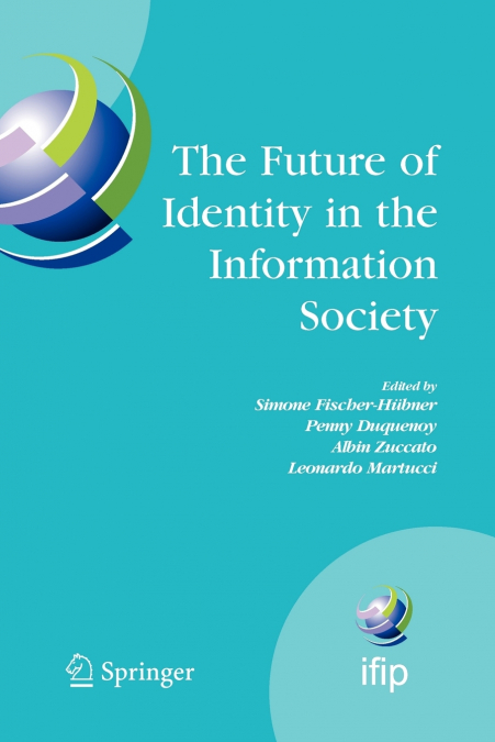 The Future of Identity in the Information Society