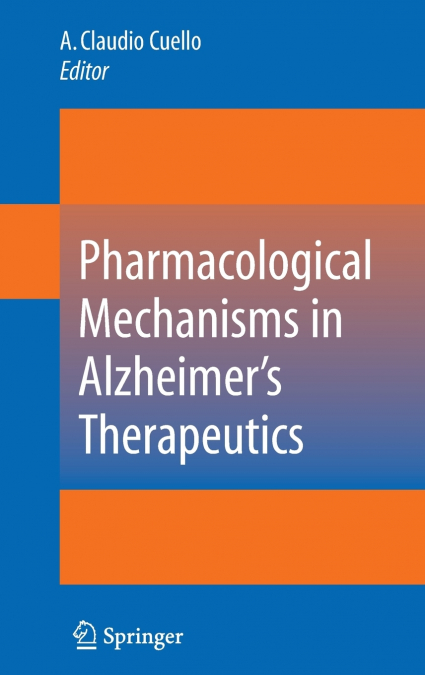 Pharmacological Mechanisms in Alzheimer’s Therapeutics