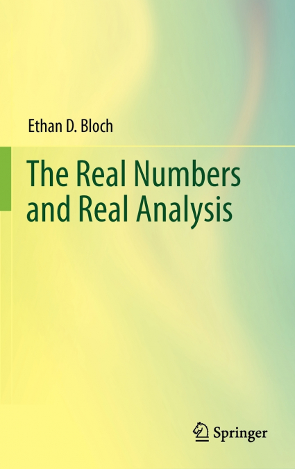 The Real Numbers and Real Analysis