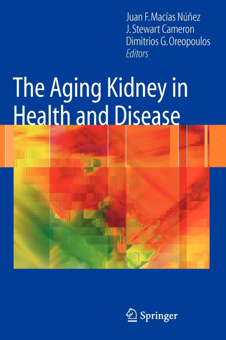 The Aging Kidney in Health and Disease