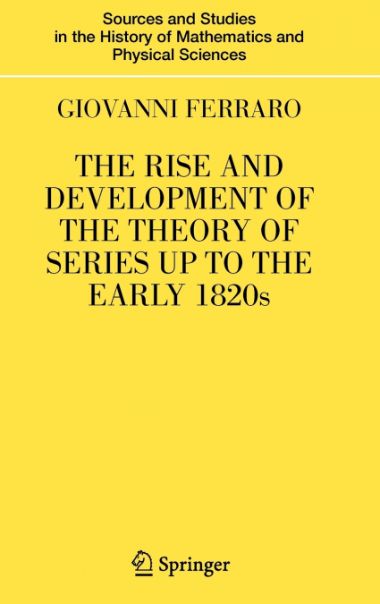 The Rise and Development of the Theory of Series Up to the Early 1820s