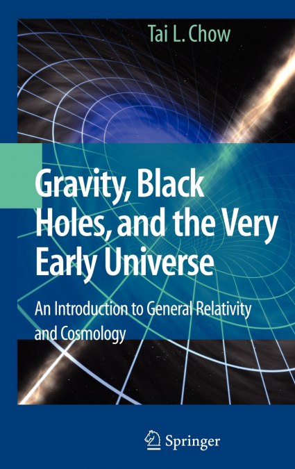 Gravity, Black Holes, and the Very Early Universe