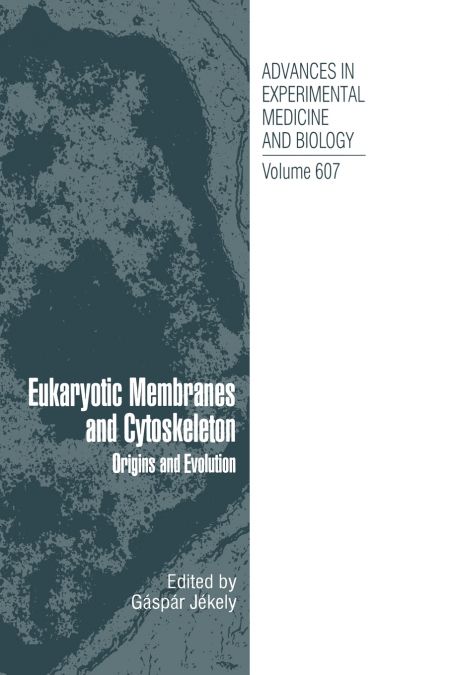 Eukaryotic Membranes and Cytoskeleton