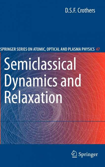 Semiclassical Dynamics and Relaxation