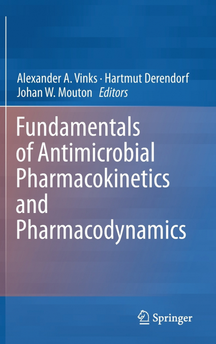 Fundamentals of Antimicrobial Pharmacokinetics and Pharmacodynamics
