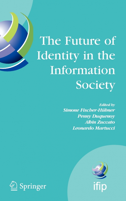 The Future of Identity in the Information Society