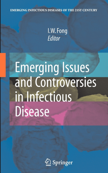 Emerging Issues and Controversies in Infectious Disease