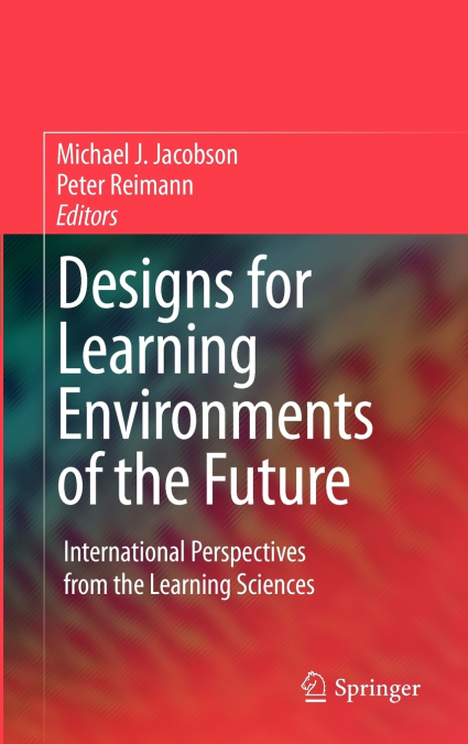 Designs for Learning Environments of the Future