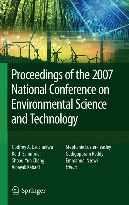 Proceedings of the 2007 National Conference on Environmental Science and Technology