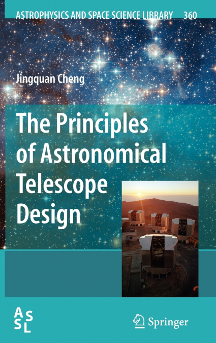 The Principles of Astronomical Telescope Design