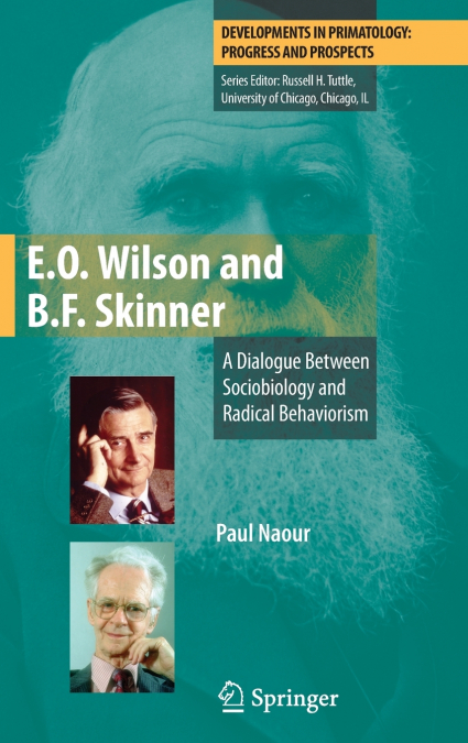 E.O. Wilson and B.F. Skinner