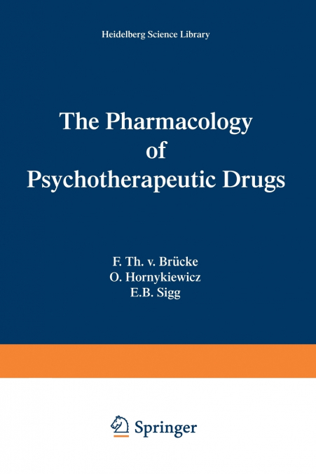 The Pharmacology of Psychotherapeutic Drugs