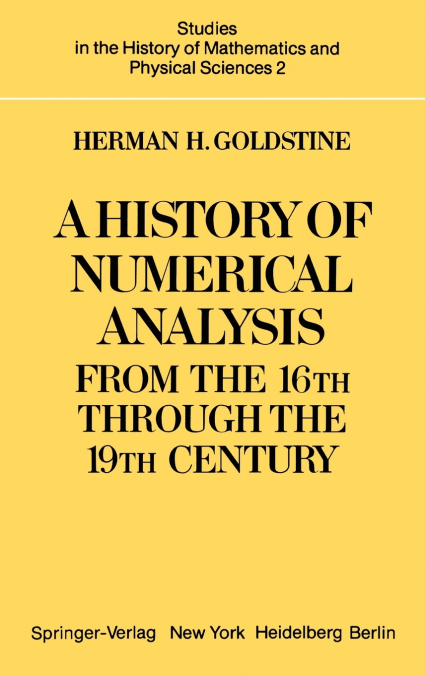 A History of Numerical Analysis from the 16th through the 19th Century