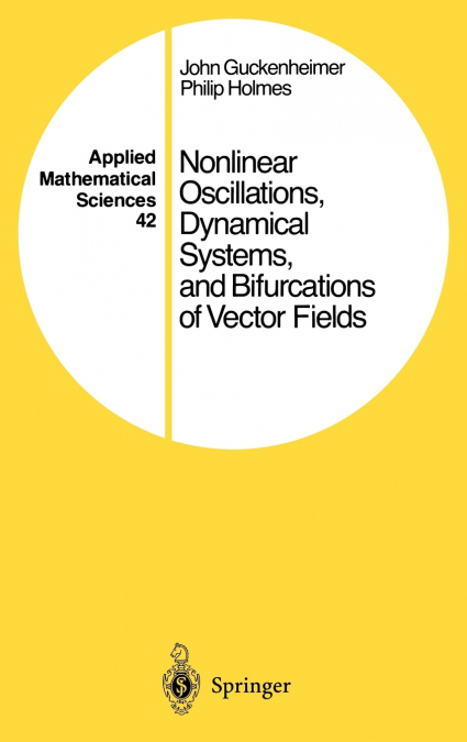 Nonlinear Oscillations, Dynamical Systems, and Bifurcations of Vector Fields