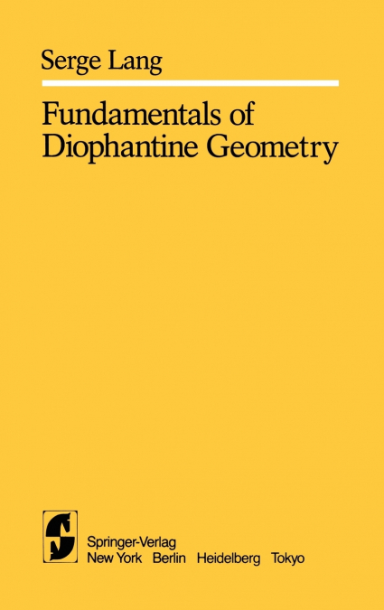 Fundamentals of Diophantine Geometry