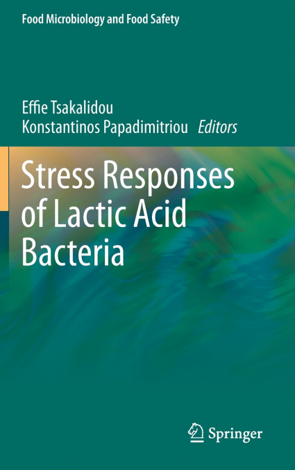 Stress Responses of Lactic Acid Bacteria