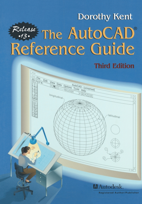 The AutoCAD® Reference Guide