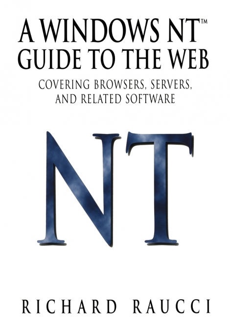 A Windows NT™ Guide to the Web