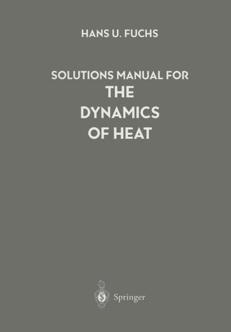 Solutions Manual for The Dynamics of Heat