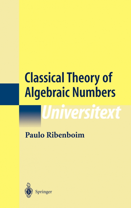 Classical Theory of Algebraic Numbers