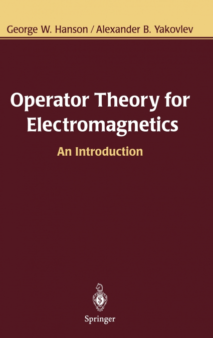 Operator Theory for Electromagnetics