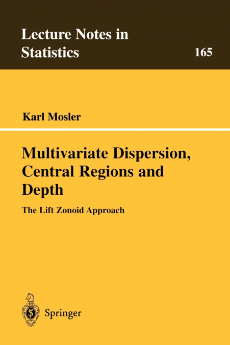 Multivariate Dispersion, Central Regions, and Depth
