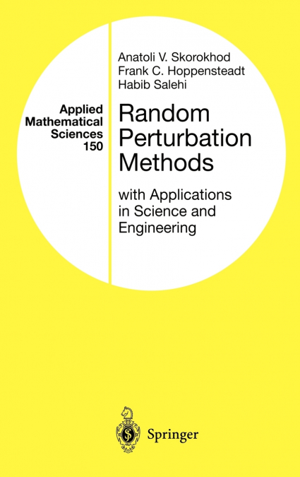 Random Perturbation Methods with Applications in Science and Engineering